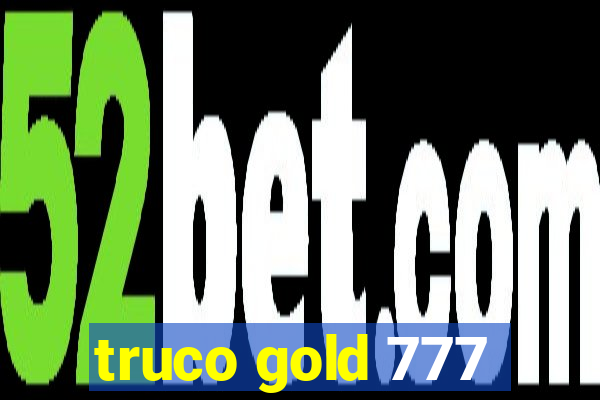 truco gold 777